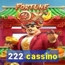 222 cassino